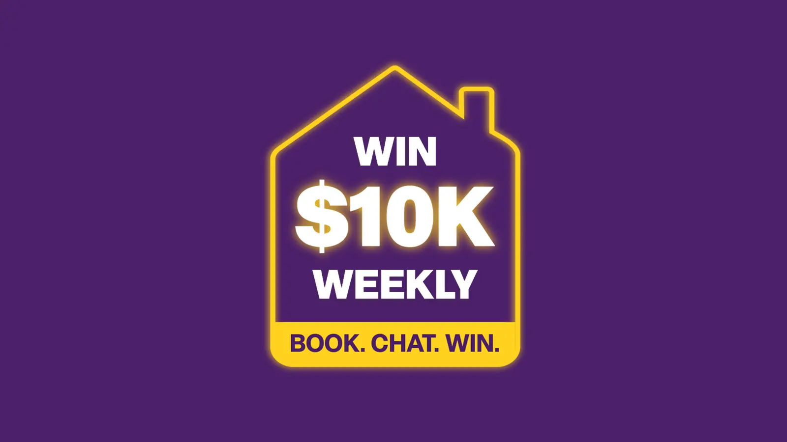 Book. Chat. Win. $10K.
